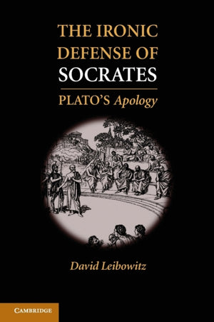Ironic Defense of Socrates