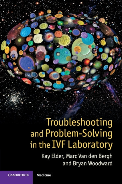 Book cover of: Troubleshooting and Problem-Solving in the IVF Laboratory. By: Kay Elder