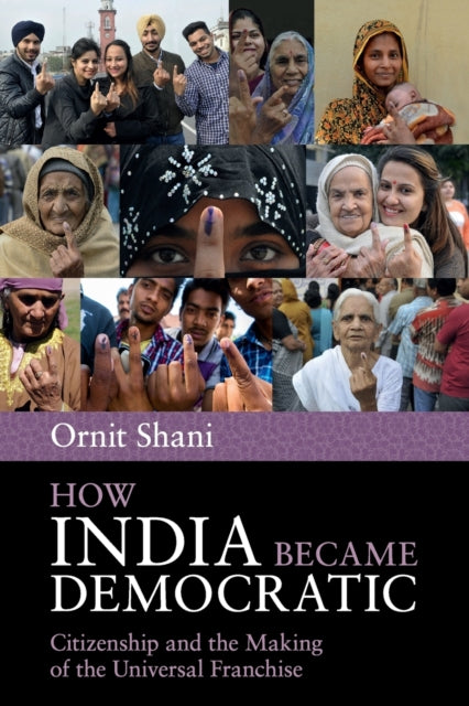 Book cover of: How India Became Democratic. By: Ornit Shani
