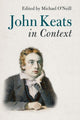 Book cover of: John Keats in Context. By: Michael O'Neill