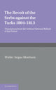 Book cover of: Revolt of the Serbs against the Turks. By: W. A. Morison