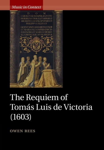 Book cover of: Requiem of Tomas Luis de Victoria (1603). By: Owen Rees