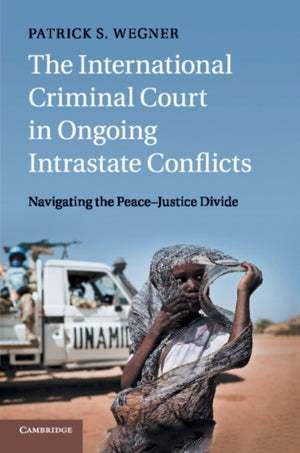 International Criminal Court in Ongoing Intrastate Conflicts