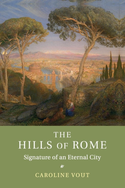 Book cover of: Hills of Rome. By: Caroline Vout