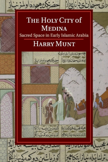 Book cover of: Holy City of Medina. By: Harry Munt