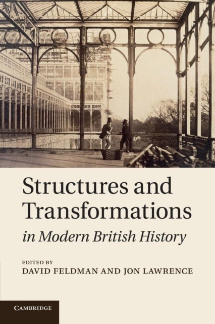 Book cover of: Structures and Transformations in Modern British History. By: David Feldman