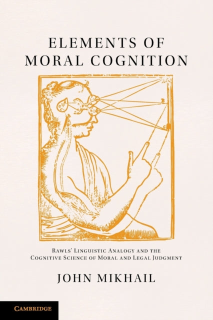 Book cover of: Elements of Moral Cognition. By: John Mikhail