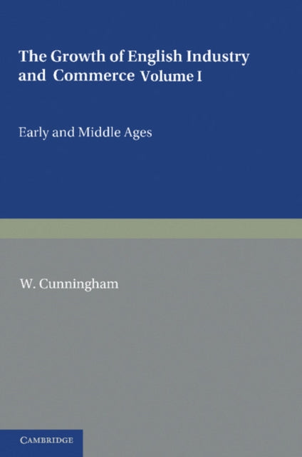 Book cover of: Growth of English Industry and Commerce. By: Cunningham, W.