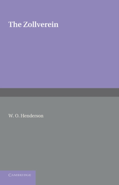 Book cover of: Zollverein. By: W. O. Henderson