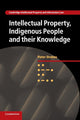 Book cover of: Intellectual Property, Indigenous People and their Knowledge. By: Peter Drahos