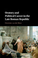 Book cover of: Oratory and Political Career in the Late Roman Republic. By: Henriette van der Blom