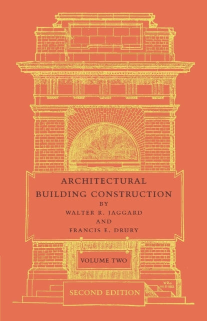 Book cover of: Architectural Building Construction: Volume 2. By: Walter R. Jaggard