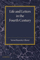 Book cover of: Life and Letters in the Fourth Century. By: Terrot Reaveley Glover