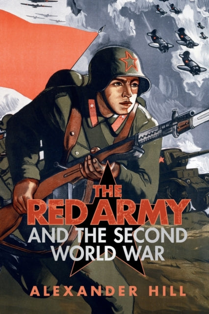 Book cover of: Red Army and the Second World War. By: Alexander Hill