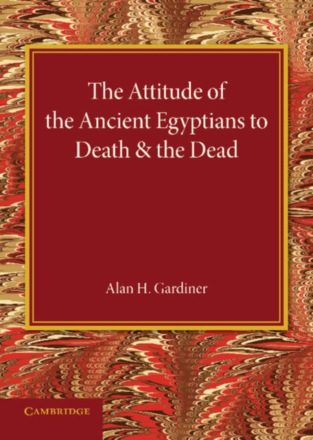 Book cover of: Attitude of the Ancient Egyptians to Death and the Dead