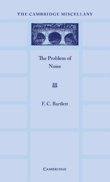 Book cover of: Problem of Noise. By: F. C. Bartlett