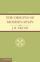 Book cover of: Origins of Modern Spain. By: J. B. Trend