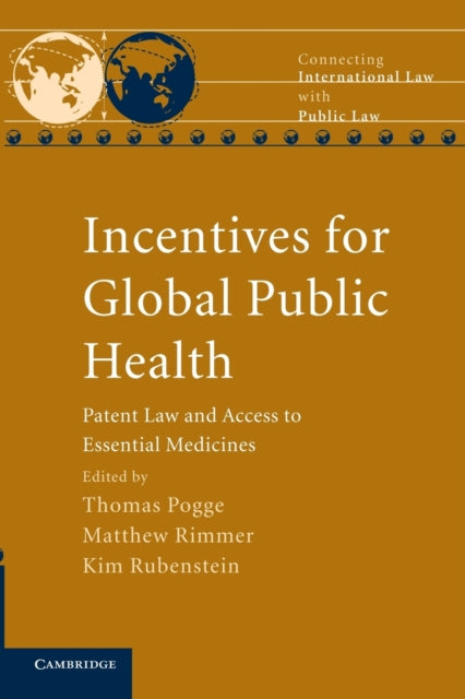 Book cover of: Incentives for Global Public Health. By: Thomas Pogge