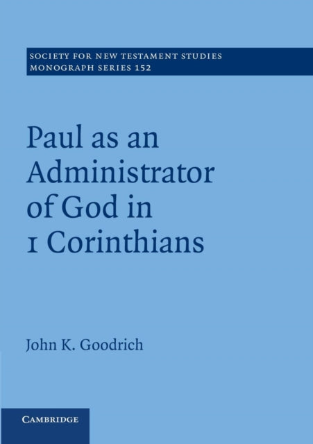 Book cover of: Paul as an Administrator of God in 1 Corinthians