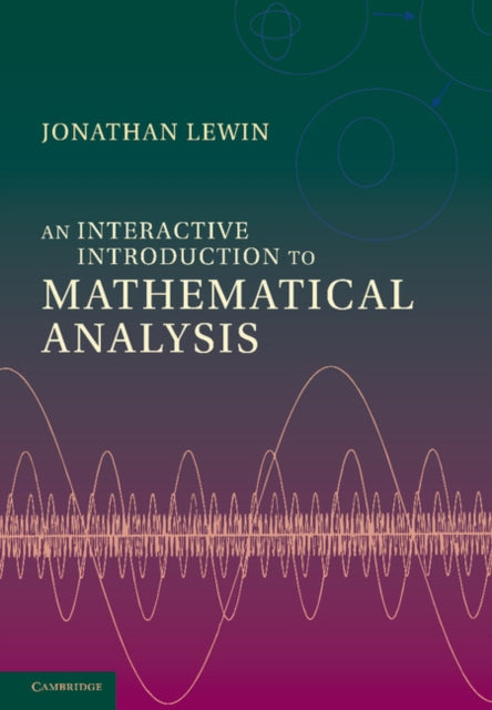 Book cover of: Interactive Introduction to Mathematical Analysis. By: Jonathan Lewin
