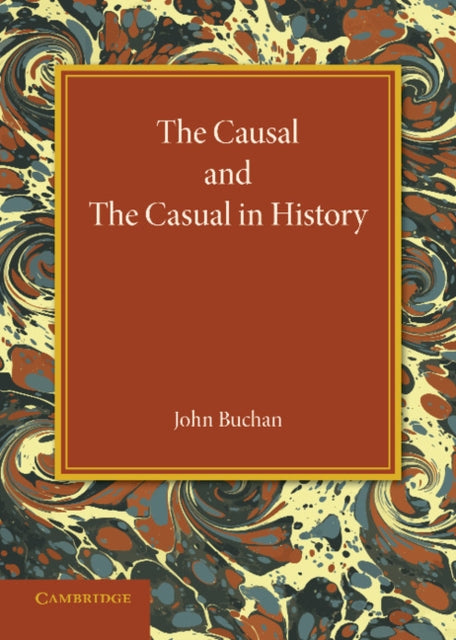 Book cover of: Causal and the Casual in History. By: John Buchan