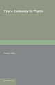 Book cover of: Trace Elements in Plants. By: Walter Stiles