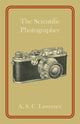 Book cover of: Scientific Photographer. By: A. S. C. Lawrence