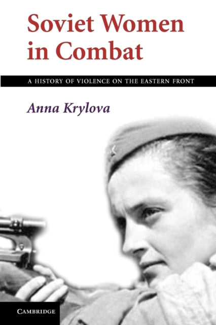 Book cover of: Soviet Women in Combat
