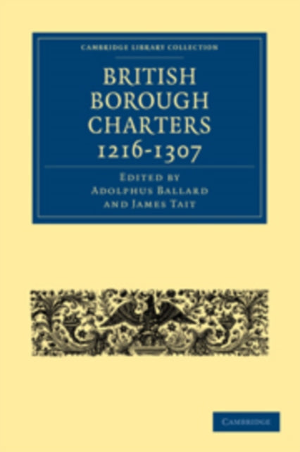 British Borough Charters 1216–1307