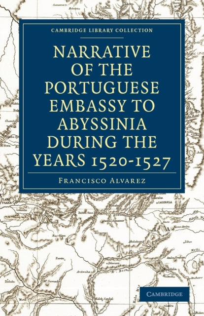 Book cover of: Narrative of the Portuguese Embassy to Abyssinia During the Years 1520–1527. By: Francisco Alvarez