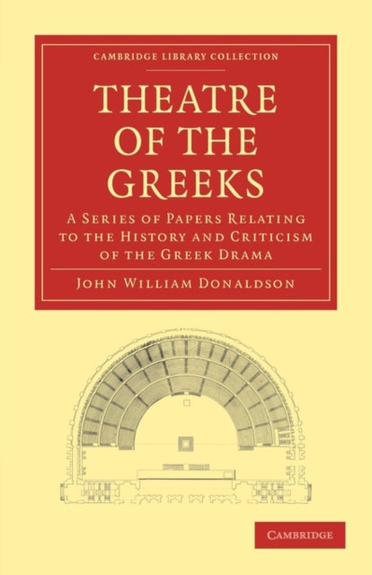 Book cover of: Theatre of the Greeks. By: John William Donaldson