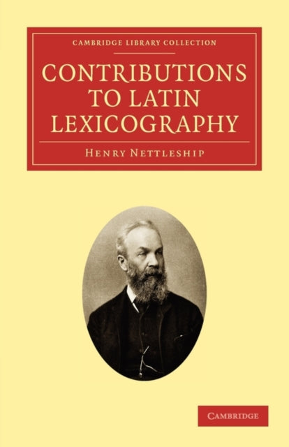 Book cover of: Contributions to Latin Lexicography. By: Henry Nettleship