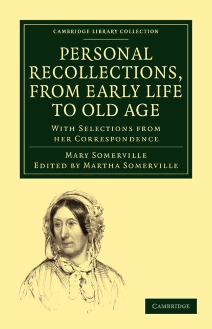 Book cover of: Personal Recollections, from Early Life to Old Age. By: Mary Somerville