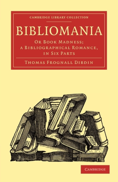 Book cover of: Bibliomania. By: Thomas Frognall Dibdin