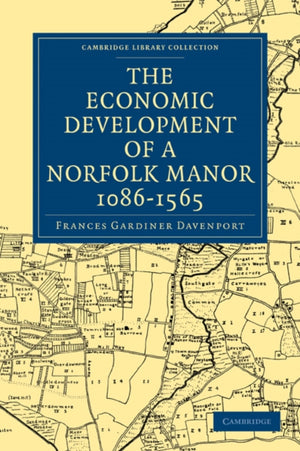 Economic Development of a Norfolk Manor 1086–1565