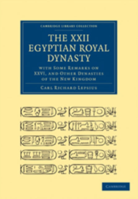 Book cover of: XXII. Egyptian Royal Dynasty, with Some Remarks on XXVI, and Other Dynasties of the New Kingdom
