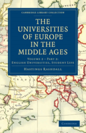 The Universities of Europe in the Middle Ages, Part 2, English Universities, Student Life