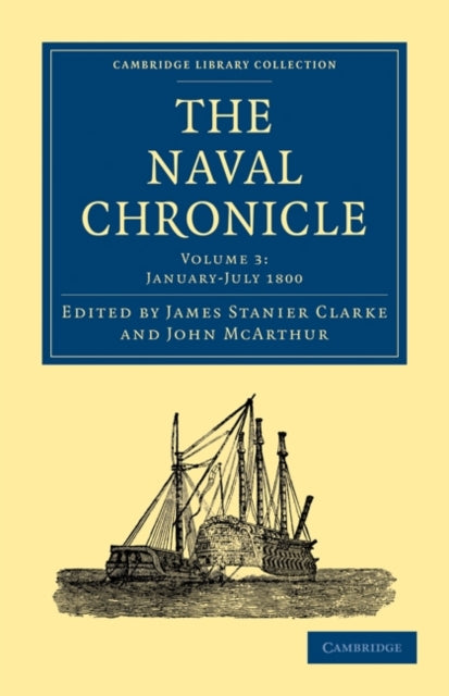 The Naval Chronicle: Volume 3, January–July 1800