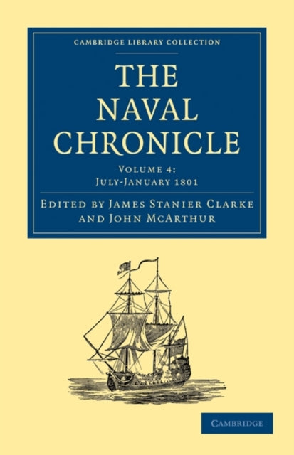 Book cover of: Naval Chronicle: Volume 4, July–December 1800. By: James Stanier Clarke