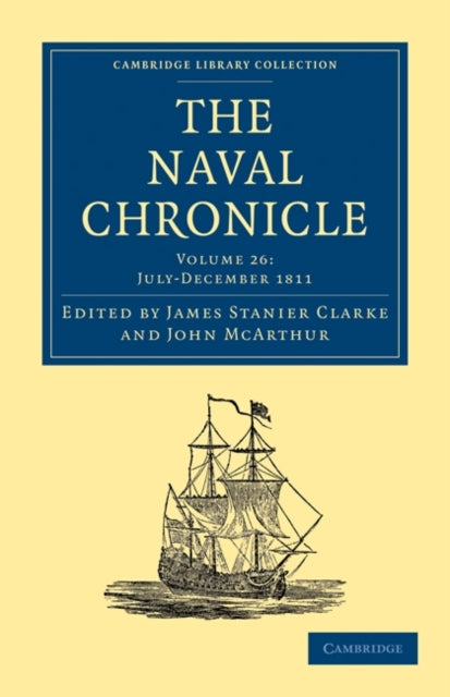 Book cover of: Naval Chronicle: Volume 26, July–December 1811. By: James Stanier Clarke