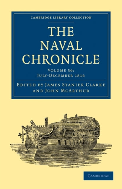 Book cover of: Naval Chronicle: Volume 36, July–December 1816. By: James Stanier Clarke