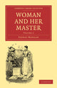 Book cover of: Woman and her Master: Volume 2