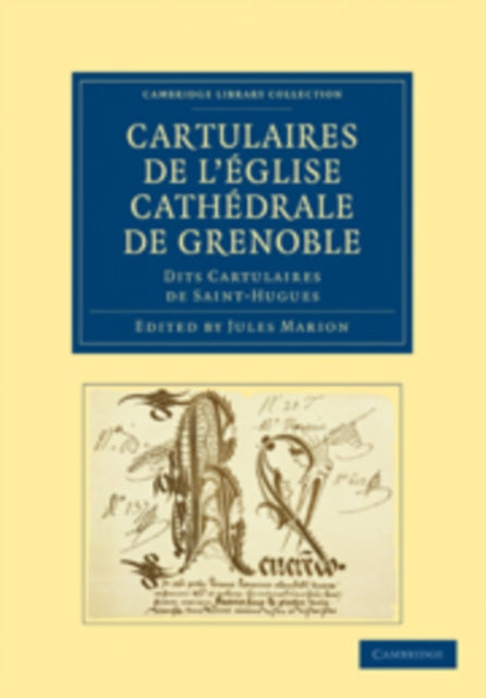 Book cover of: Cartulaires de l'eglise Cathedrale de Grenoble dits Cartulaires de Saint-Hugues. By: Jules Marion