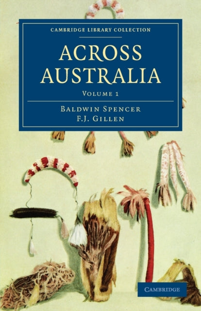 Book cover of: Across Australia. By: Baldwin Spencer