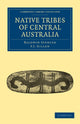 Book cover of: Native Tribes of Central Australia. By: Baldwin Spencer