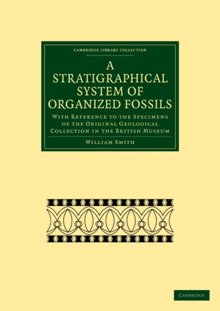 Book cover of: Stratigraphical System of Organized Fossils. By: William Smith