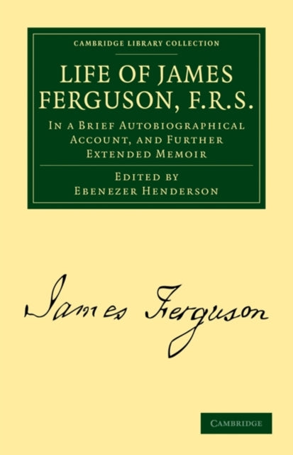 Life of James Ferguson, F. R. S.
