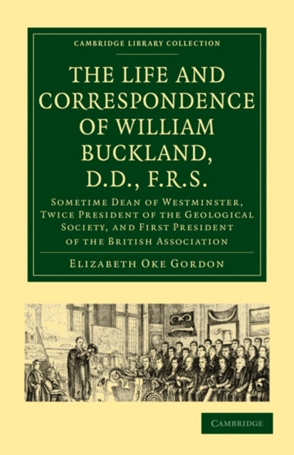 Book cover of: Life and Correspondence of William Buckland, D.D., F.R.S.. By: Elizabeth Oke Buckland Gordon