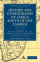Book cover of: History and Ethnography of Africa South of the Zambesi, from the Settlement of the Portuguese at Sofala in September 1505 to the Conquest of the Cape Colony by the British in September 1795. By: George McCall Theal