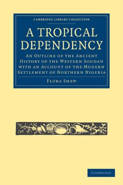 Book cover of: Tropical Dependency. By: Flora Shaw